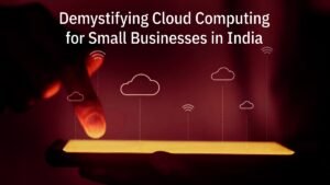 Cloud Computing for Small Businesses