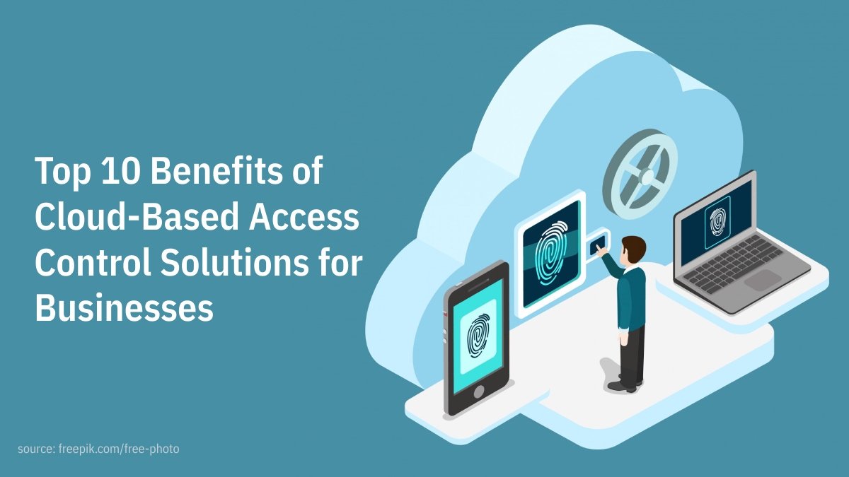 Cloud-Based Access Control Solutions for Businesses